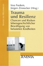 Fooken, Ins Fooken, Insa Fooken, Zinnecker, Zinnecker, J&uuml;rgen Zinnecker - Trauma und Resilienz
