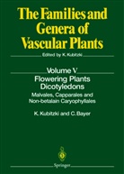 Bayer, Bayer, Clemens Bayer, Klau Kubitzki, Klaus Kubitzki - The Families and Genera of Vascular Plants - 5: Flowering Plants · Dicotyledons