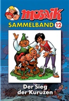 Mosaik Team, Klaus D. Schleiter - Mosaik Sammelband - Bd.12: Mosaik Sammelband - Der Sieg der Kuruzen