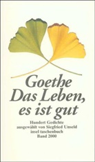 Johann Wolfgang Von Goethe, Siegfrie Unseld, Siegfried Unseld - Das Leben, es ist gut