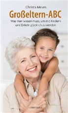 Christa Meves - Großeltern-ABC