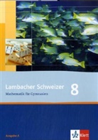 Lambacher-Schweizer, Ausgabe A, Neubearbeitung: Lambacher Schweizer Mathematik 8. Allgemeine Ausgabe