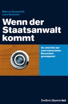 Marco Geuenich, Lars Kutzner - Wenn der Staatsanwalt kommt