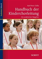 Karl-P Chilla, Karl-Peter Chilla - Handbuch der Kinderchorleitung