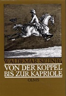 Waldemar Seunig - Von der Koppel bis zur Kapriole