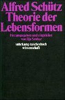 Alfred Schütz, Ilj Srubar, Ilja Srubar - Theorie der Lebensformen