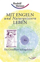 Rudolf Steiner - Mit Engeln und Naturgeistern leben