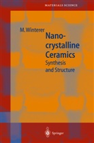 M. Winterer, Markus Winterer - Nanocrystalline Ceramics