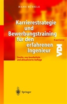 Hans B¿rkle, Hans Bürkle - Karrierestrategie und Bewerbungstraining für den erfahrenen Ingenieur
