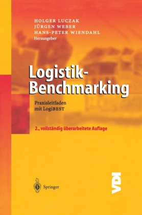 Holger Luczak, Jürge Weber, Jürgen Weber, Hans-Peter Wiendahl - Logistik-Benchmarking Praxisleitfaden mit LogiBEST