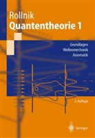 Horst Rollnik - Quantentheorie 1. Bd.1