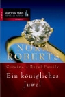 Nora Roberts - Cordina's Royal Family. Ein königliches Juwel