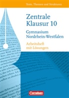 Achim Jahn, Bianca Weber, Bernd Schurf, Andrea Wagener - Texte, Themen und Strukturen, Neue Ausgabe, Arbeitshefte: 10. Schuljahr, Zentrale Klausur Gymnasium Nordrhein-Westfalen