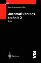 Hans-Jürge Gevatter, Hans-Jürgen Gevatter - Automatisierungstechnik, 3 Bde. - 2: Automatisierungstechnik 2