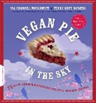 Isa Moskowitz, Isa Chandra Moskowitz, Isa Chandra Romero Moskowitz, Terry Romero, Terry Hope Romero - Vegan Pie in the Sky
