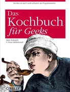 Eckenfel, Mel Eckenfels, Mela Eckenfels, Hildebrandt, Petra Hildebrandt - Das Kochbuch für Geeks