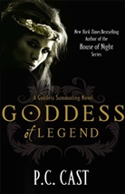 P C Cast, P. C. Cast, P.C. Cast - Goddess Of Legend