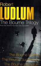 Robert Ludlum - The Bourne Trilogy: