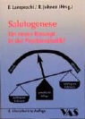 Rolf Johnen, Friedhelm Lamprecht - Salutogenese - Ein neues Konzept in der Psychosomatik?. Kongreßband d. 40. Jahrestag. d. Dtsch. Kollegiums f. Psychosomat. Medizin
