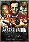 Hudson, Miles Hudson, Hudson Miles - Assassination