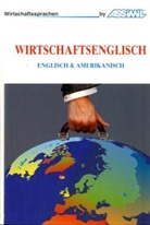 Claud Chapuis, Claude Chapuis, Peter Dunn, Alfre Fontenilles, Alfred Fontenilles - Wirtschaftsenglisch: Wirtschaftsenglisch : englisch und amerikanisch