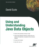 David Ezzio - Using and Understanding Java Data Objects