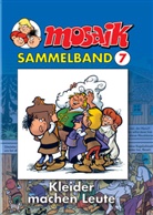 Mosaik Team, Klaus D. Schleiter - Mosaik Sammelband - Bd.7: Mosaik Sammelband - Kleider machen Leute