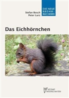 Bosc, Stefa Bosch, Stefan Bosch, Lurz, Peter Lurz, Peter W. W. Lurz - Das Eichhörnchen