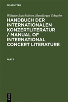 Wilhelm Buschkötter, Hansjürgen Schaefer, Hansjürgen Schäfer - Handbuch der internationalen Konzertliteratur, 2 Bde. Manual of International Concert Literature, 2 Vol.