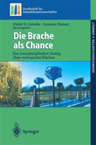 Diete D Genske, Dieter D Genske, Dieter D. Genske, HAUSER, Hauser, Susanne Hauser - Die Brache als Chance