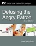 Rhea Joyce Rubin - Defusing the Angry Patron