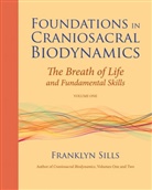 Michael Kern, Cherionna Menzam, Cherionna Phd Menzam, Martain Prechtel, Franklyn Sills - Foundations in Craniosacral Biodynamics v.1