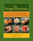 Robert Rogers, Solomon P. Wasser - The Fungal Pharmacy