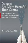 Harvey Bigelsen, Harvey Bigelsen M.D., Lisa Haller, Lisa (CON)/ Trowbridge Haller, John Parks Trowbridge, John Parks Md Trowbridge - Doctors Are More Harmful Than Germs