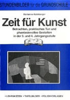 Marianne Kelnberger - Zeit für Kunst, 3./4. Jahrgangsstufe