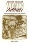 Mary Pardo - Mexican American Women Activists