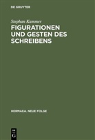 Stephan Kammer, Joachim Heinzle, Klaus-Detlef Müller - Figurationen und Gesten des Schreibens