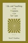 Baird T. Spalding - Life and Teaching of the Masters of the Far East (Volume One)