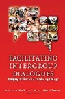 Kelly E Maxwell, Kelly E. Maxwell, Kelly E./ Nagda Maxwell, Biren (Ratnesh) A. Nagda, Biren Ratnesh Nagda, Monita C Thompson... - Intergroup Dialogue Facilitation