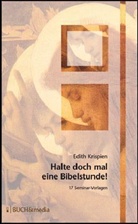 Edith Krispien - Halte doch mal eine Bibelstunde!
