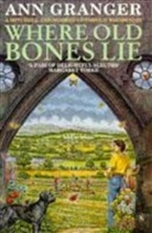 Ann Granger, Granger Ann - Where Old Bones Lie