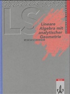 Manfre Baum, Manfred Baum, Lambacher-Schweizer, Detle Lind, Hartmut u a Schermuly, August Schmid... - Lambacher-Schweizer, Sekundarstufe II: Lineare Algebra mit analytischer Geometrie Leistungskurs (Nordrhein-Westfalen, Bremen, Hamburg, Schleswig-Holstein)