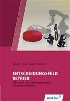 Roland Lötzerich, Lötzerich u a, Wilfried Münscher, Schneide, Schneider, Peter J. Schneider... - Entscheidungsfeld Betrieb