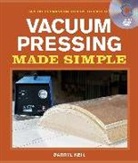 Darryl Keil - Vacuum Pressing Made Simple