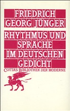 Friedrich G Jünger, Friedrich G. Jünger, Friedrich Georg Jünger - Rhythmus und Sprache im deutschen Gedicht (Cotta's Bibliothek der Moderne, Bd. 63)
