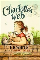 E B White, E. B. White, E.B. White, Garth Williams - Charlotte's Web