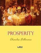 Charles Fillmore - Prosperity