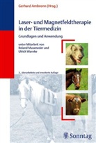 Gerhard Ambronn, Roland Muxeneder, Ulrich Warnke, Gerhard Ambronn - Laser- und Magnetfeldtherapie in der Tiermedizin