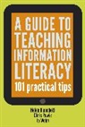 Helen Blanchett, Helen Conroy, Helen/ Webb Conroy, Chris Powis, Jo Webb - Guide to Teaching Information Literacy