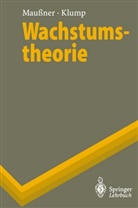 Rainer Klump, Alfre Maussner, Alfred Maußner - Wachstumstheorie